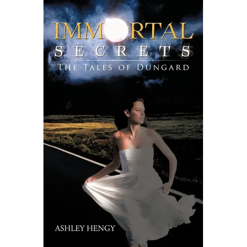 Immortal Secrets: The Tales of Dungard