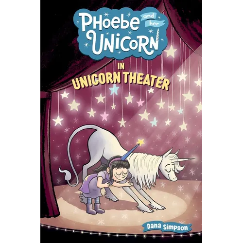 Phoebe and Her Unicorn in Unicorn Theater: Volume 8