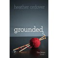 Grounded: The Seven, book 1