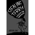 Stealing Terry: A Tale of the Fairypocalypse