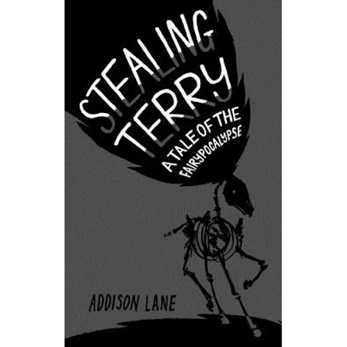Stealing Terry: A Tale of the Fairypocalypse