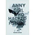 Anny, The Girl Who Hacked The Future