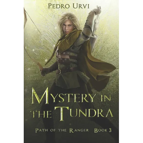 Mystery in the Tundra: (Path of the Ranger Book 3)