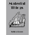Material Things