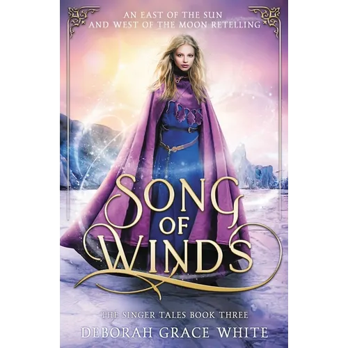 Song of Winds: An East of the Sun and West of the Moon Retelling