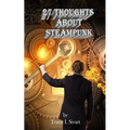 27 Thoughts About Steampunk