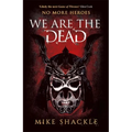 We Are the Dead: Book One