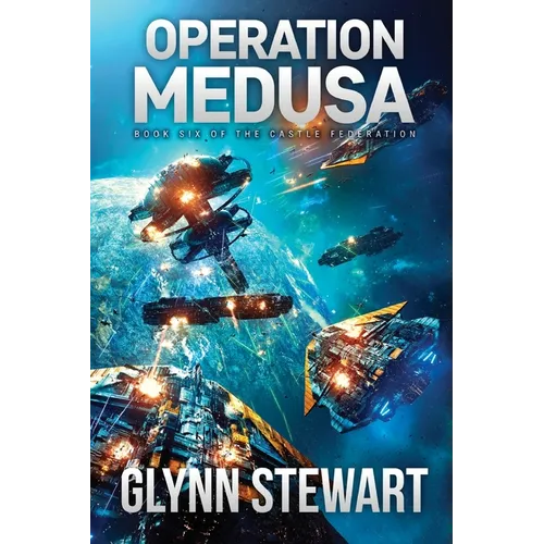 Operation Medusa: Castle Federation Book 6