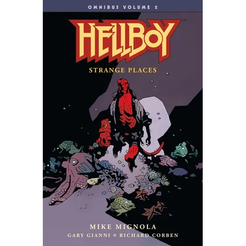 Hellboy Omnibus Volume 2: Strange Places