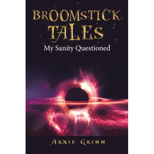 Broomstick Tales: My Sanity Questioned