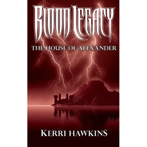 Blood Legacy: The House of Alexander