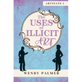 The Uses of Illicit Art