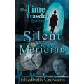 The Time Traveler Professor, Book One: Silent Meridian
