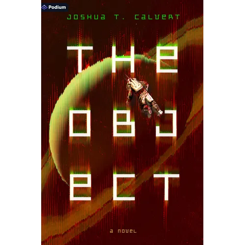 The Object: A Hard Sci-Fi Novel