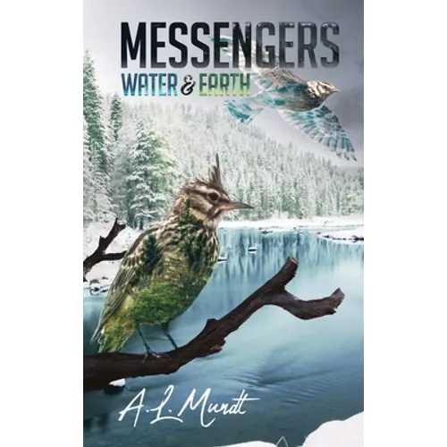Water & Earth: Book 1 of the Messengers Trilogy