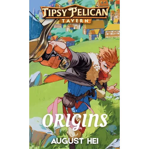 Tipsy Pelican Tavern Origins: Tipsy Pelican Tavern Prequel Story