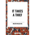 It Takes a Thief