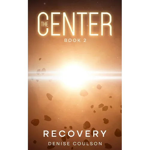 The Center: Book Two - Recovery