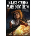 The Last Stand of Mary Good Crow