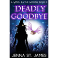 Deadly Goodbye: A Paranormal Cozy Mystery