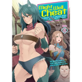 Might as Well Cheat: I Got Transported to Another World Where I Can Live My Wildest Dreams! (Manga) Vol. 8
