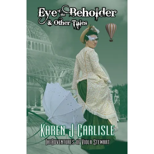 Eye of the Beholder & Other Tales: The Adventures of Viola Stewart Journal #2