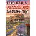 The Old Cranberry Ladies Garden Club: The Widow Murderess