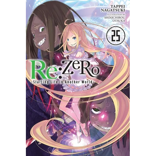 RE: Zero -Starting Life in Another World-, Vol. 25 (Light Novel)
