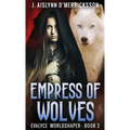 Empress Of Wolves