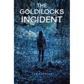 The Goldilocks Incident