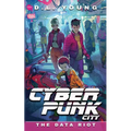 Cyberpunk City Book Five: The Data Riot