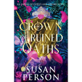 Crown of Ruined Oaths: An Empire of Curses and Dreams Novel