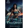 A Tale of Two Djinns