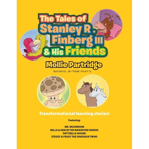 Tales of Stanley R. Finberg III and His Friends
