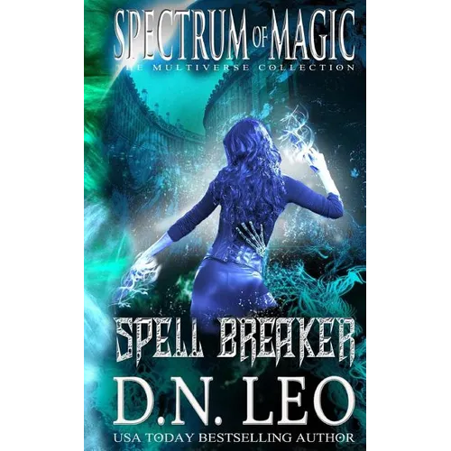 Spell Breaker - Spectrum of Magic - Book 1