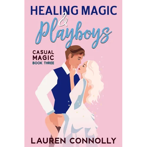 Healing Magic & Playboys