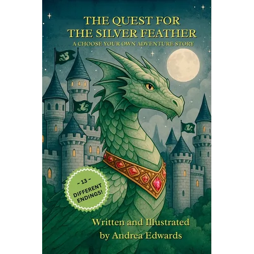 The Quest for the Silver Feather: A Choose Your Own Adventure Story