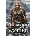 The Lifeblood of Ill-Fated Women