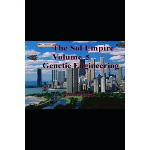 The Sol Empire Volume 5 Genetic Engineering