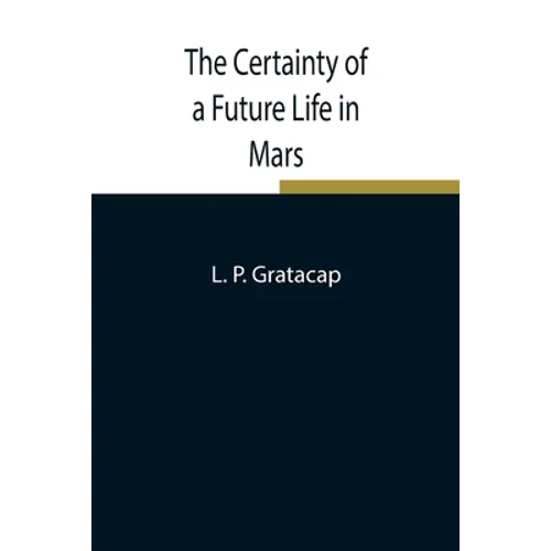 The Certainty Of A Future Life In Mars
