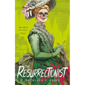 The Resurrectionist: A Tale of Gothic Horror