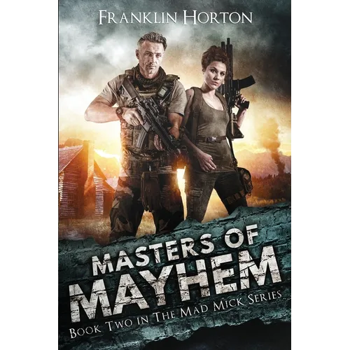 Masters Of Mayhem: Book Two in the Mad Mick Series
