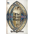The Inescapable March