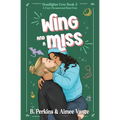 Wing and a Miss: A Cozy Paranormal Rom Com