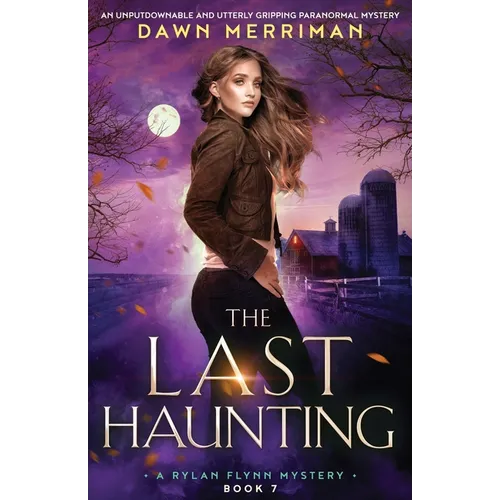 The Last Haunting: An unputdownable and utterly gripping paranormal mystery