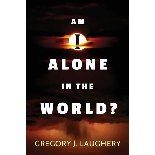 Am I Alone in the World?
