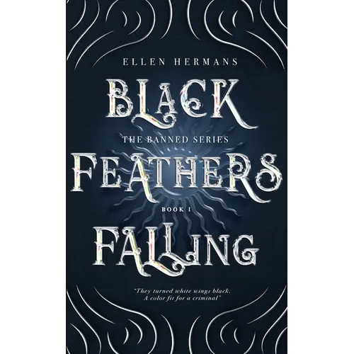 Black Feathers Falling: The Banned Series