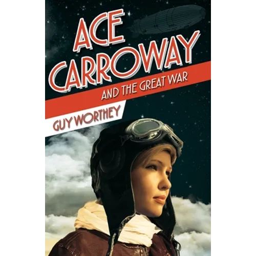 Ace Carroway and the Great War