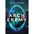 Arch Enemy: Book 1 of Mother Race Series
