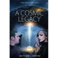 A Cosmic Legacy: From Earth to the Stars